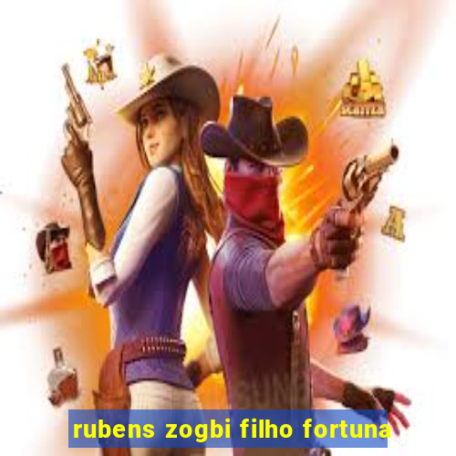 rubens zogbi filho fortuna